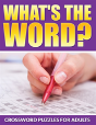 What'S The Word? Crossword Puzzles For Adults - Preview