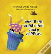 What'S The Worst That Could Happen?