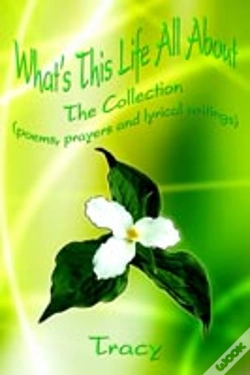 Capa do artigo What'S This Life All About: The Collection (Poems, Prayers And Lyrical Writings)