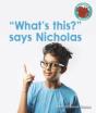 "What'S This?" Says Nicholas - Preview