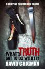 What'S Truth Got To Do With It? - Preview