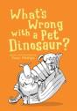 What'S Wrong With A Pet Dinosaur : Poems - Preview