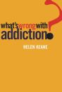 What'S Wrong With Addiction? - Preview