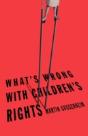 What'S Wrong With Children'S Rights - Preview