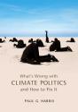 What'S Wrong With Climate Politics And How To Fix It - Preview