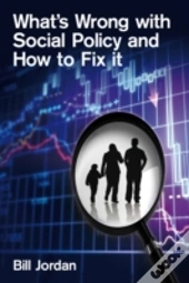 What'S Wrong With Social Policy And How To Fix It