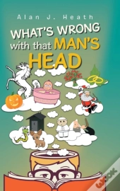What'S Wrong With That Man'S Head