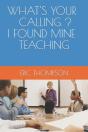 What'S Your Calling ?   I Found Mine Teaching - Preview