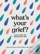 What'S Your Grief?