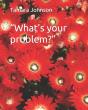 "What'S Your Problem?" - Preview