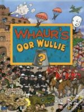 Whaur'S Oor Wullie?