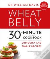 Wheat Belly 30-Minute (Or Less!) Cookbook