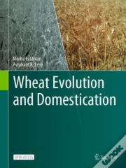 Wheat Evolution And Domestication
