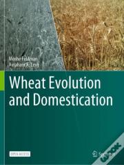 Wheat Evolution And Domestication