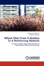 Wheat Fiber From A Residue To A Reinforcing Material - Preview