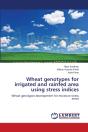 Wheat Genotypes For Irrigated And Rainfed Area Using Stress Indices - Preview