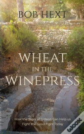 Wheat In The Winepress