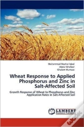 Wheat Response To Applied Phosphorus And Zinc In Salt-Affected Soil