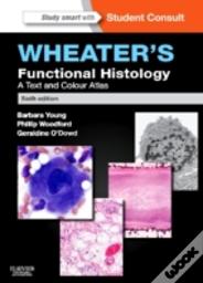 Wheaters Functional Histology