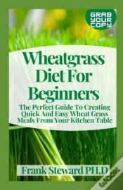 Capa do artigo Wheatgrass Diet For Beginners