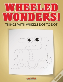 Capa do artigo Wheeled Wonders! Things With Wheels Dot To Dot