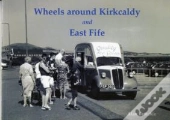 Wheels Around Kirkcaldy And East Fife