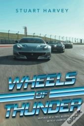 Wheels Of Thunder: Inspired By A True Ac