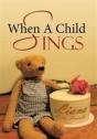 When A Child Sings - Preview