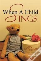 When A Child Sings