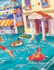 When A Drip Dropped