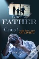 When A Father Cries!