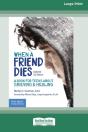 When A Friend Dies:: A Book For Teens Ab - Preview