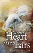 When A Heart Has No Ears