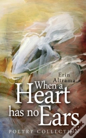 When A Heart Has No Ears