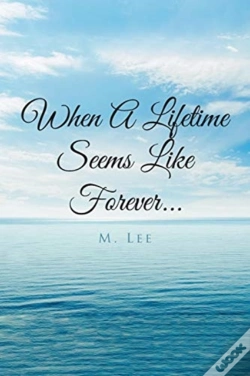 Capa do artigo When A Lifetime Seems Like Forever...