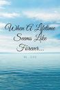 When A Lifetime Seems Like Forever... - Preview