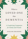 When A Loved One Has Dementia