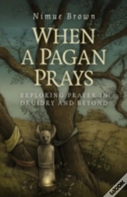 Capa do artigo When A Pagan Prays Â€“ Exploring Prayer In Druidry And Beyond