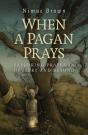 When A Pagan Prays - Preview