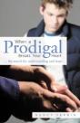 When A Prodigal Breaks Your Heart:  ... - Preview
