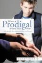 When A Prodigal Breaks Your Heart: ... T - Preview