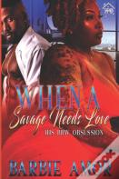 When A Savage Needs Love