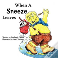 When A Sneeze Leaves