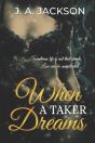 When A Taker Dreams - Preview