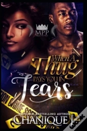 When A Thug Pays You In Tears