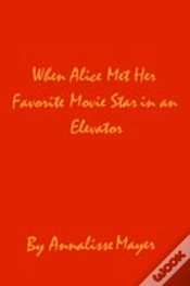 Capa do artigo When Alice Met Her Favorite Movie Star In An Elevator