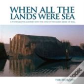 When All The Lands Were Sea