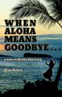 When Aloha Means Goodbye - Preview