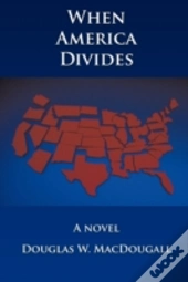 When America Divides: A Novel