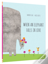 When An Elephant Falls In Love
